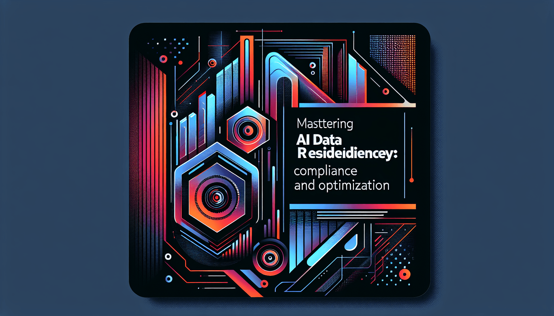 Mastering AI Data Residency: Compliance and Optimization
