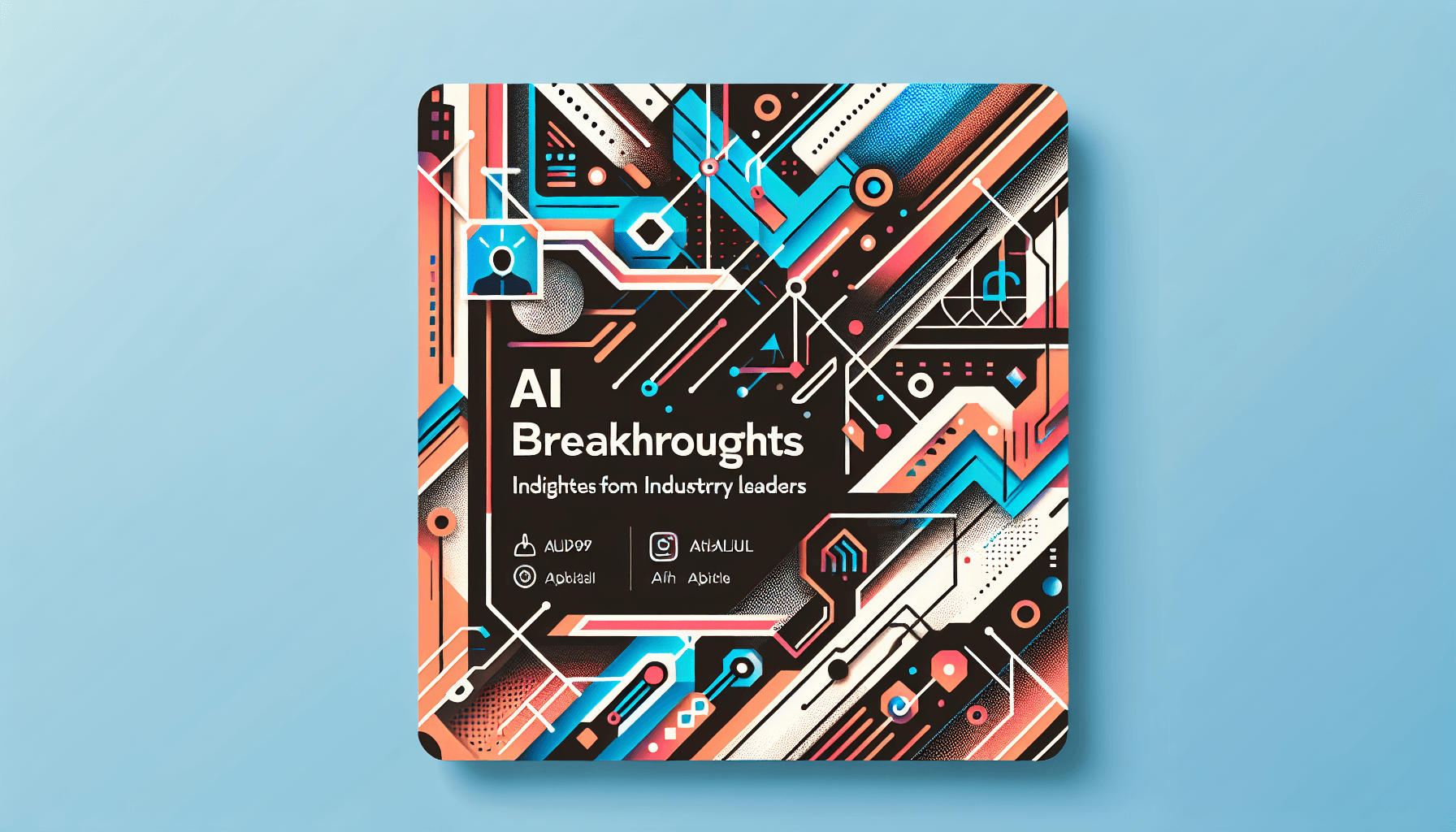 AI Breakthroughs: Insights from Industry Leaders