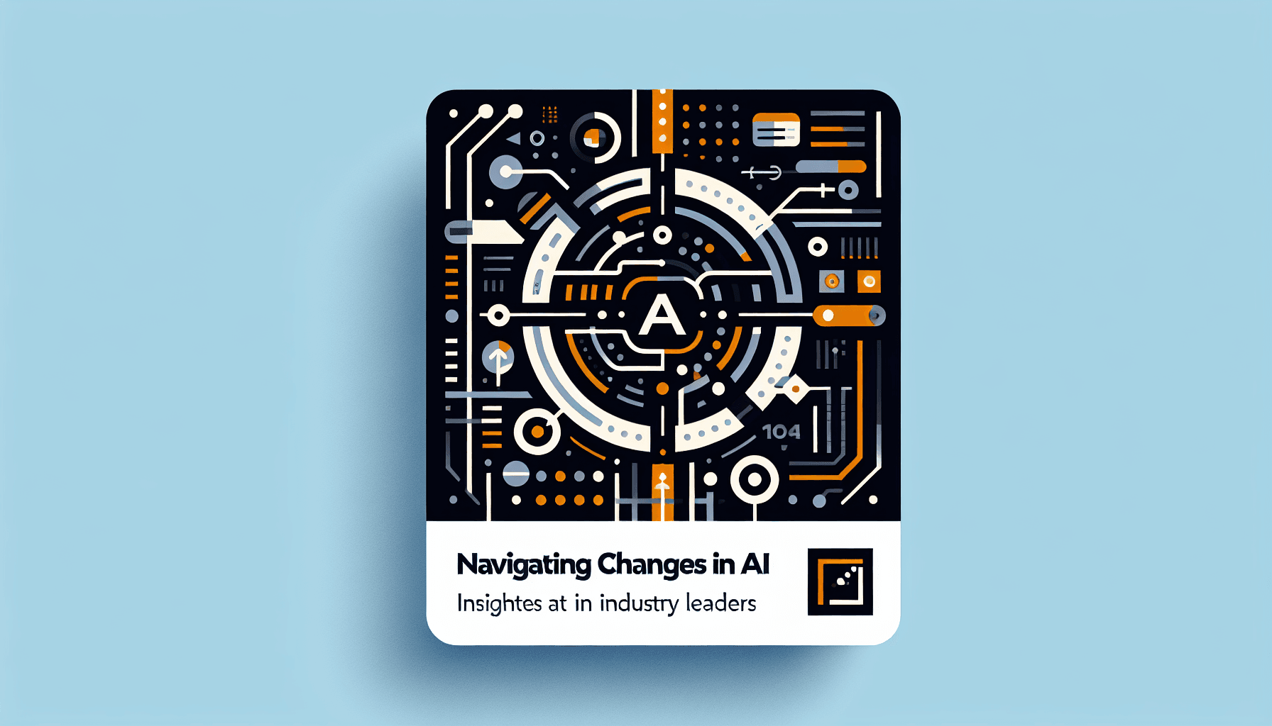 Navigating Changes in AI: Insights from Industry Leaders
