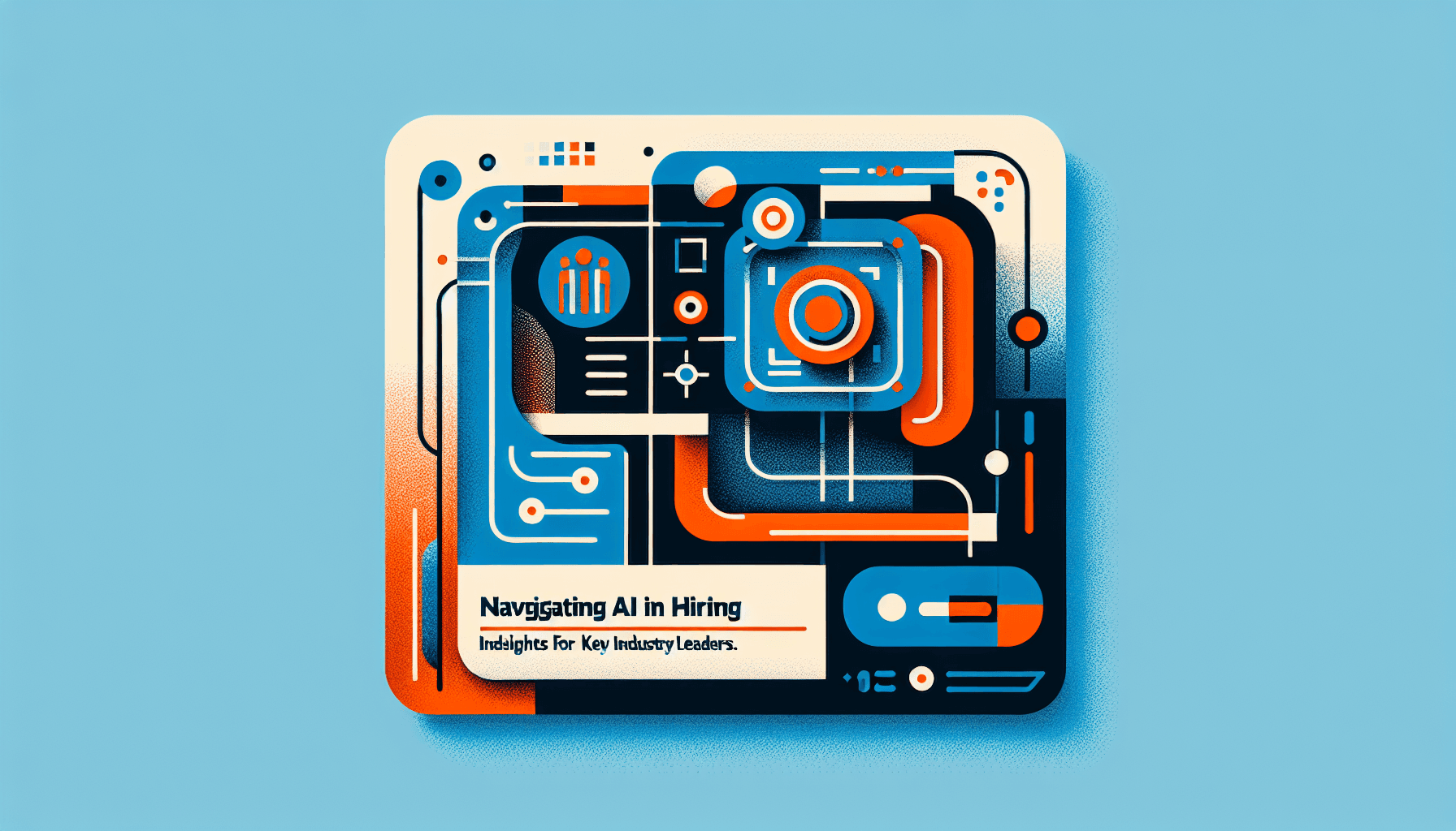 Navigating AI in Hiring: Insights from Key Industry Leaders