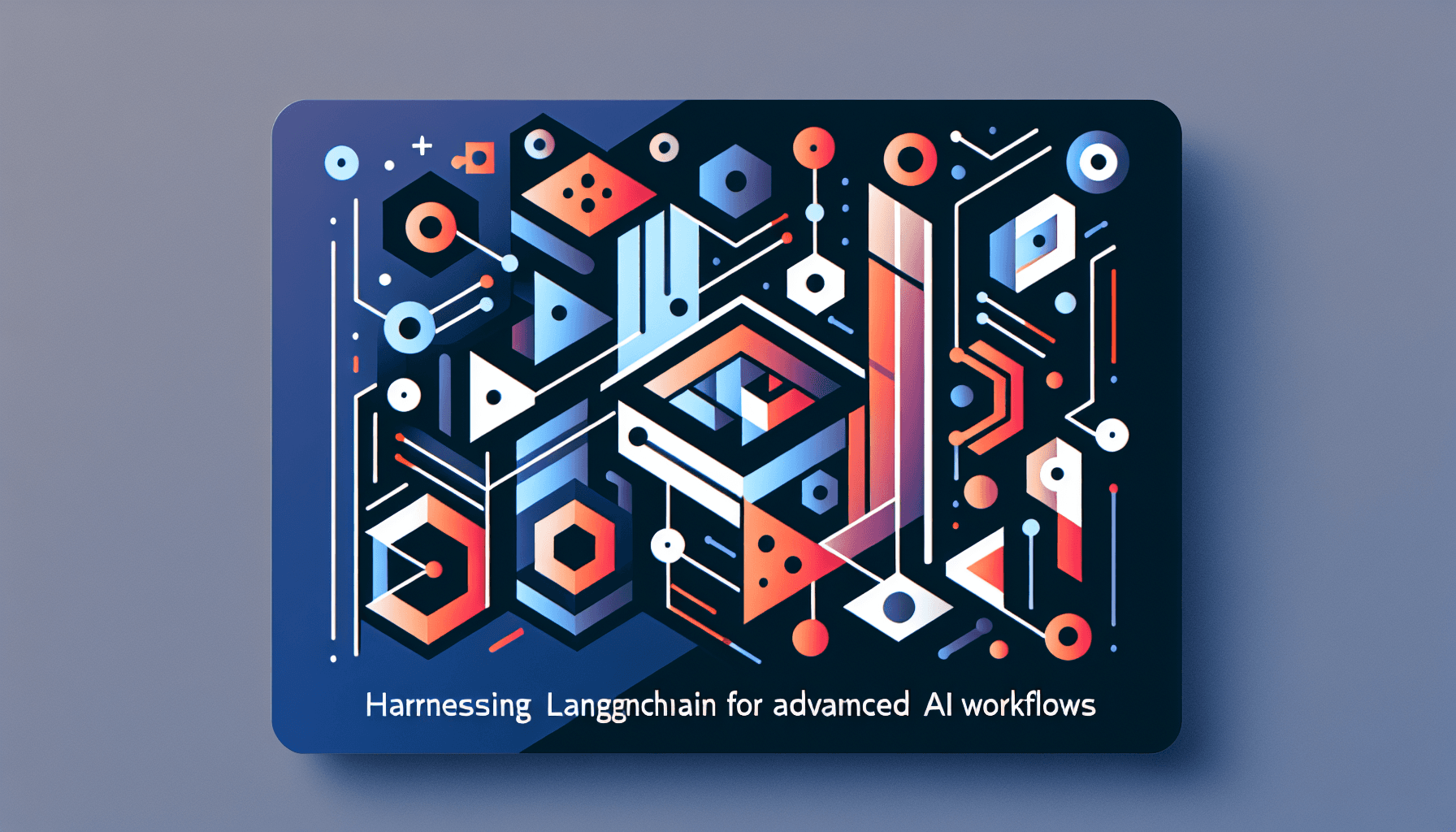 Harnessing LangChain for Advanced AI Workflows